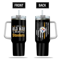 Just Old Man Who Loves Pittsburgh Steelers 40oz Tumbler